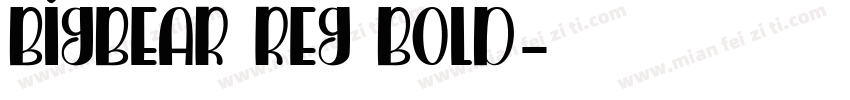 BigBear Reg Bold字体转换